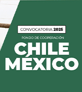 Fondo Conjunto de Cooperaci&oacute;n Chile- M&eacute;xico abre Convocatoria 2025
